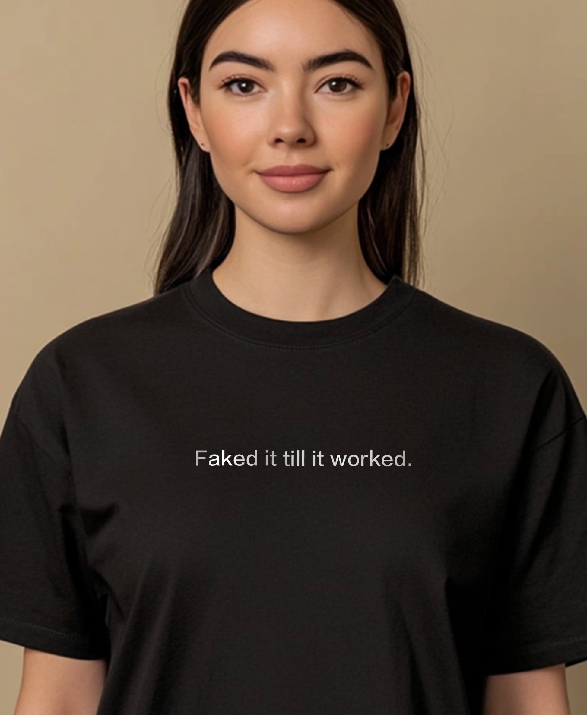 Faked it till it worked. T-Shirt