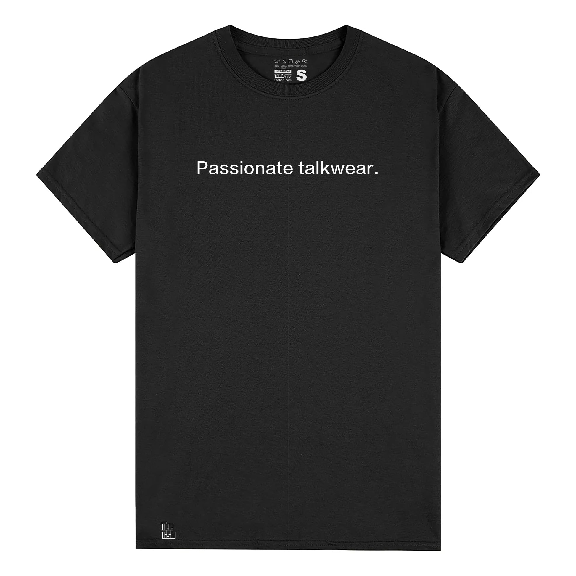 Passionate talkwear. T-Shirt